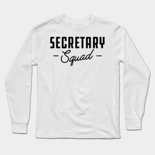 Secretary Squad Long Sleeve T-Shirt